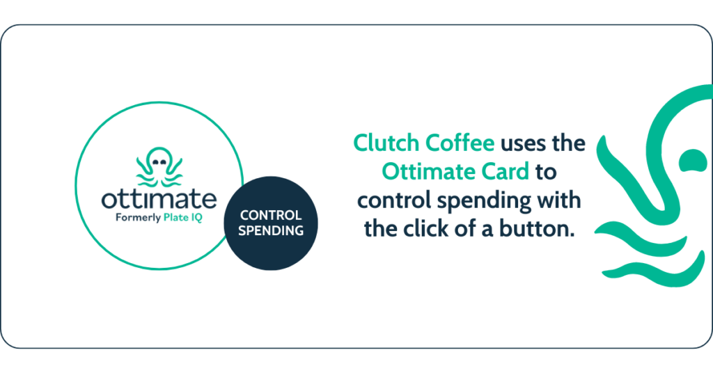 Image text from an Ottimate case study on the company Clutch Coffee Bar that states "Clutch Coffee uses the Ottimate Card to control spending with the click of a button."